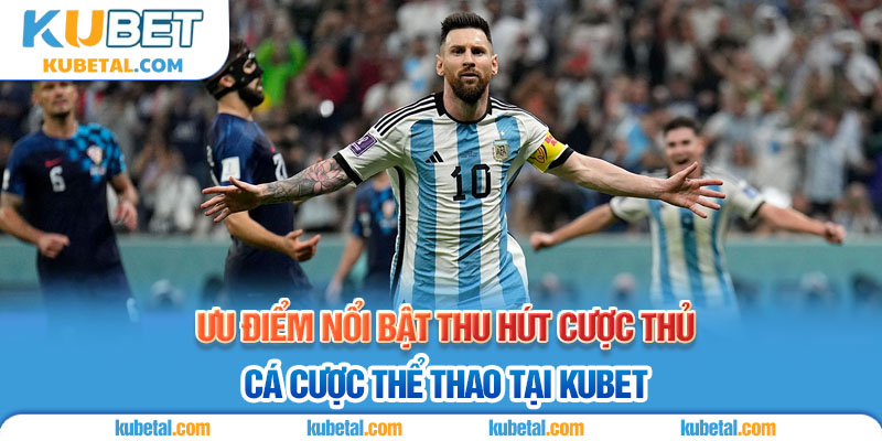 Ưu điểm của thể thao Kubet